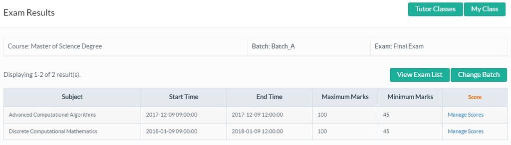 Click on Enter Scores to manage exam scores for students. Note : If you are a class teacher for the selected batch you will be able to manage scores for all subjects even if you do not teach them.