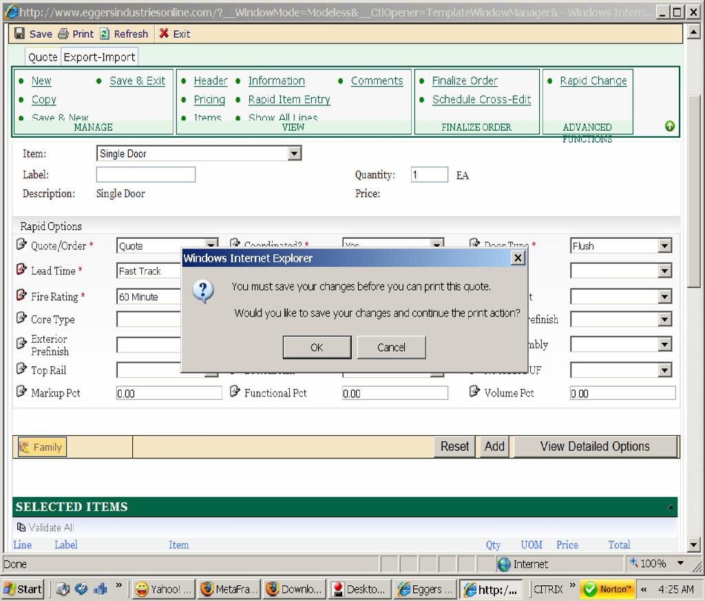 PRINTING A QUOTE To print a quote, click PRINT on the Dashboard Tool Bar. You must save your quote prior to printing.