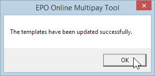 7 Updating the Multipay Tool On successful completion of the installation a message appears. Click OK.