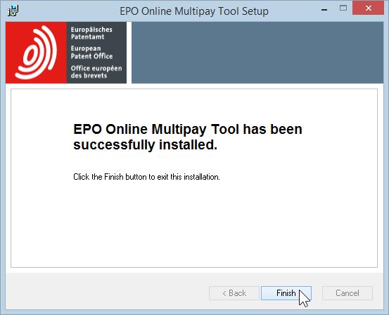 3 Getting started When the installation process has terminated, the window EPO Online Multipay Tool has been successfully installed appears.