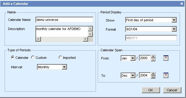 Configuring Performance Manager 3 Lesson 6: Calendars 2. Enter the name of the calendar: demo universe. 3. Enter a description: monthly calendar for AFDEMO.
