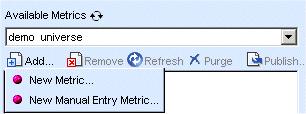 Creating Metrics Lesson 7: Create a metric 4 Getting started creating metrics 1. Go to Open > Dashboard and Analytics > Performance Manager > Metrics. 2.