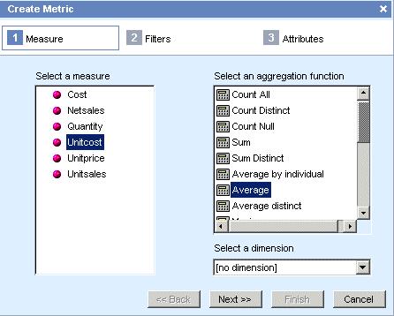 Creating Metrics Lesson 7: Create a metric 4 3. Click Next. The dialog box changes to display the "Filters" step. Only one filter is available, None. 4. Select None, then click Next.