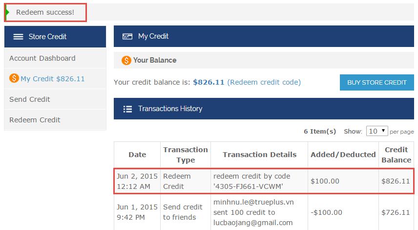 After redeeming code, Customers can check their current balance and transaction in the Transaction History