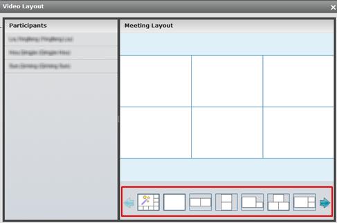 Figure 35: The Video Layout window 5. Select the layout that dial-out participants see from the Show Video Layout Area window during the videoconference.