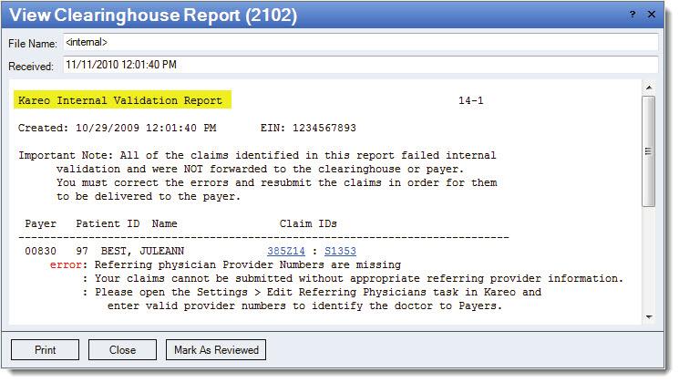 Kareo Internal Validation Report Prior to submitting claims to the clearinghouse, the Kareo system does an internal check for missing information or discrepancies.
