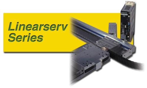 Catalog 8-4/USA Linearserv LINEARSERV High-Precision, Direct-Drive Linear Servo Systems (EMC and LVD) pending The Linearserv is a direct drive linear actuator servo system.