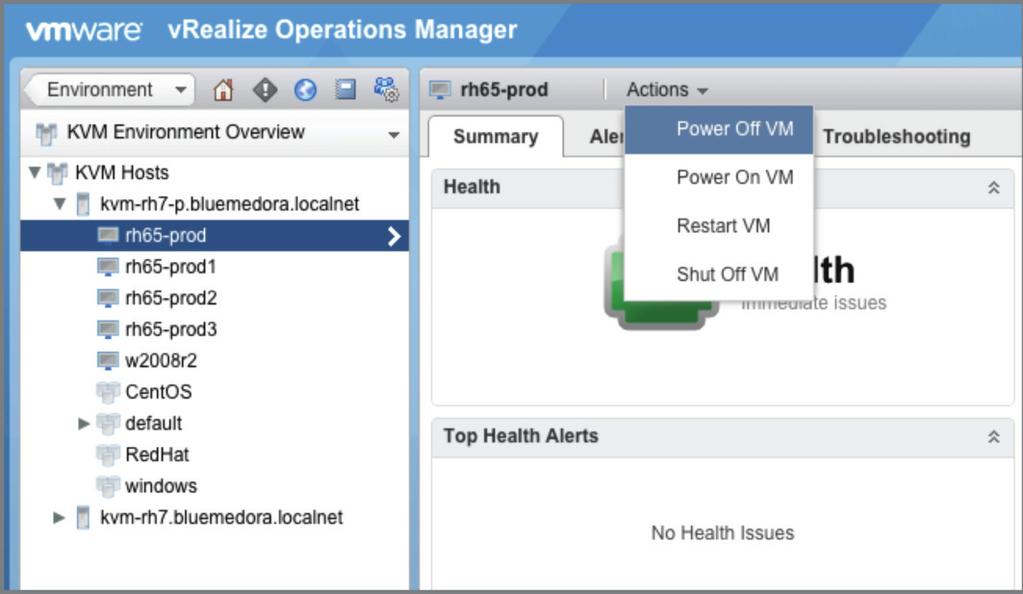 Actions The Management Pack for KVM uses the action framework in vrops to do power functions on your KVM virtual machines: Power On Power Off Shut Off Restart Figure 9: Available Actions for VMs 8.