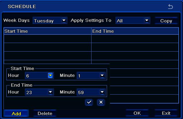 Operate the following steps to set schedule: 1 Go to Main Menu Setup Schedule Schedule interface. Refer to Fig 5-14. Select channel and click button to add a certain day schedule.