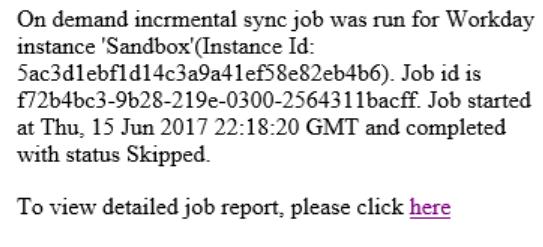 To view the detailed job report using the link provided, you must log in with full administrator privileges or read only administrator privilege. To configure sending of sync reports 1.