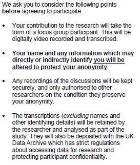 In practice: wording in consent form / information sheet focus group Any personal information that could identify you will be removed or changed before