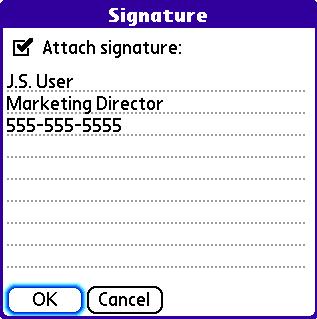 1 From the Inbox or other folder, press Menu. 2 Select Options, and then select Preferences. 3 Select Signature. 4 Check the Attach Signature box.
