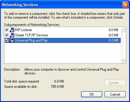 5. The Networking Services window appears. Select Universal Plug and Play and click OK. 6.