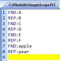 5.7.4. PilotEdit Script Examples Example 1: You can create a simple PilotEdit script to replace A to B, C to D, E to F, apple to pear. (In this example, String Operations are empty.) 1.