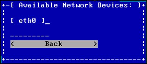 Figure 12 Selecting an interface to configure 4. Tab to the network interface and press Enter.