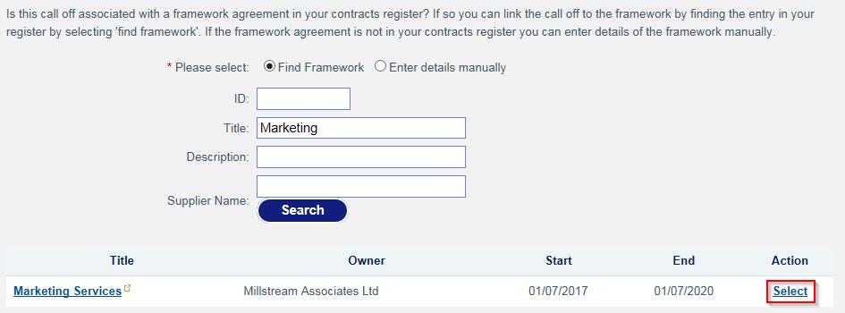 To record a Call Off against a framework contract select Create a Call Off: At the top of the following Create/Edit Call Off page you have the option to (A) find a framework contract that exists