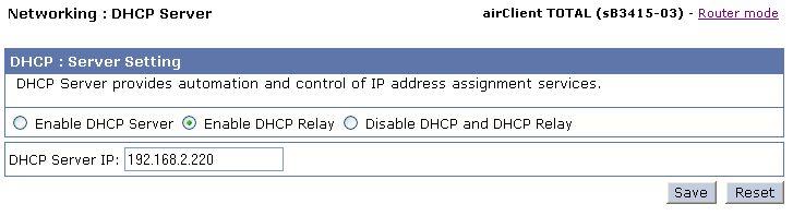 Follow the steps below to configure the airclient TOTAL unit as a DHCP Relay Agent: 1. From the Navigation menu bar, click on Networking DHCP Server to access the DHCP configuration page. 2.