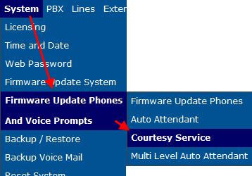 via System > Firmware Update Phones and Voice Prompts > Courtesy