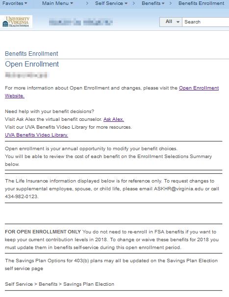 The next page is your Open Enrollment homepage where you will see a list of all Open Enrollment benefits including Health, Dental, Vision, FSA, etc. Life Insurance is display only this year.