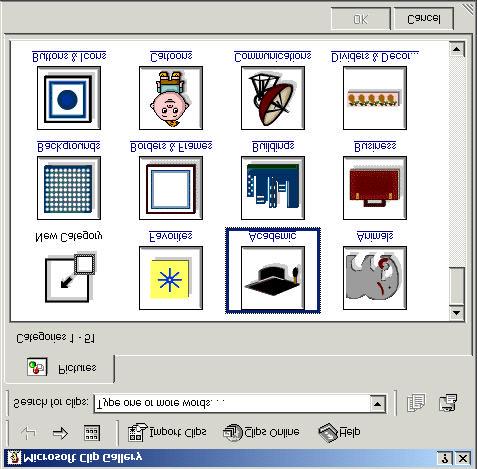 The Microsoft Clip Gallery dialog box appears: select a category or type a keyword in Search for clips To select an image: click an image click click The clip art is inserted into the slide.