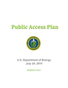 Agency Public Access Plans Digitally Formatted Scientific Data Should be stored and publicly accessible Data management plans (DMP) with proposal Deposit data per proposal DMP Should be stored and