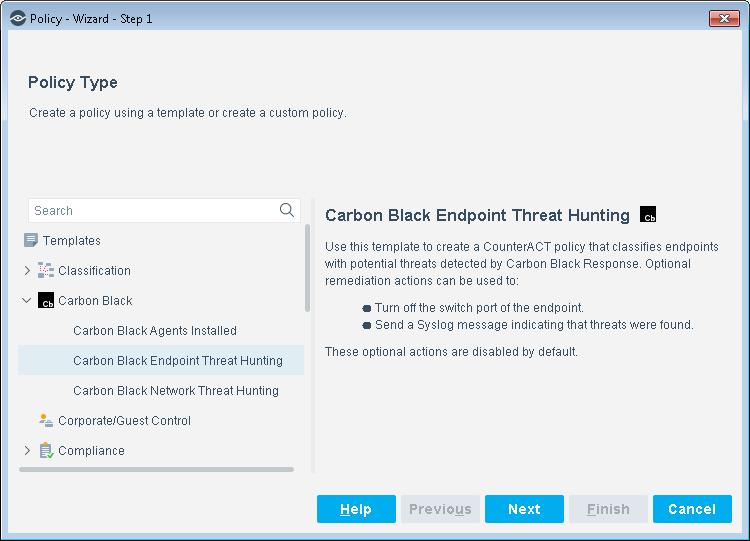 To use the Carbon Black Endpoint Threat Hunting policy template: 1. Log in to the CounterACT Console and select the Policy tab. 2. Select Add from the Policy Manager.