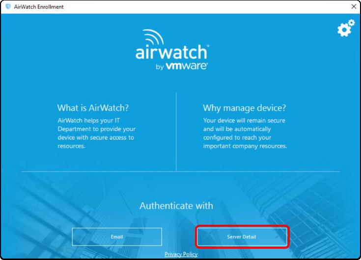 Enroll Your Windows 10 Device Using the AirWatch Agent Click Server Detail.