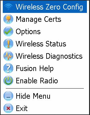 Getting Started 1-5 Figure 1-6 Wireless Launcher Menu with Windows Managing the WLAN Many of the items in the menu invoke one of the Fusion applications.