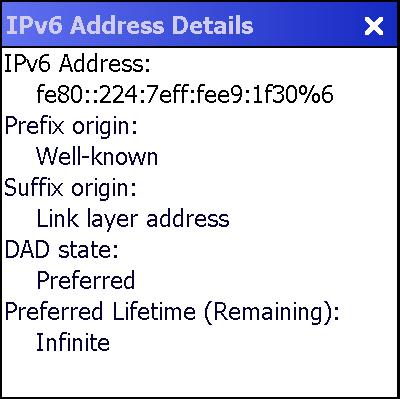 Wireless Status Application 8-7 Figure 8-6 IPv6 Address Details Example Table 8-5 IPv6 Address Details Fields Field IPv6 Address Prefix origin Suffix origin DAD state Preferred Lifetime (Remaining)