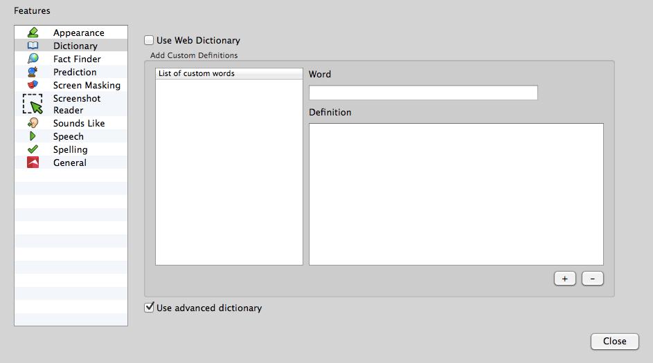 Dictionary Tab Word text box Custom words list box Definition text box You can use this tab to enter new words plus their definitions which may not be in the Dictionary, e.g.