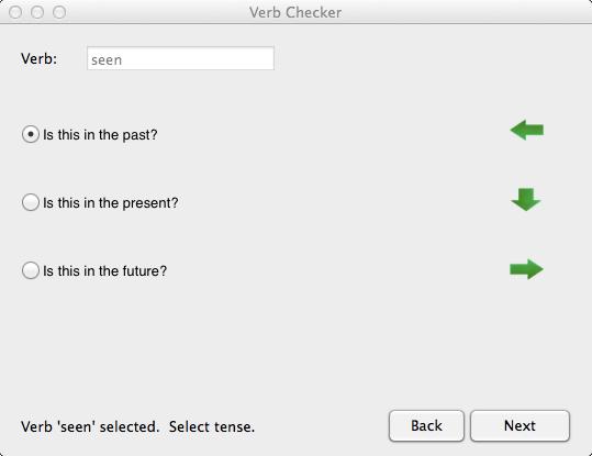 Exercise 1 Using the Verb Checker In this exercise you will learn how to use the Verb Checker to search for verb conjugations of the word seen so that you can