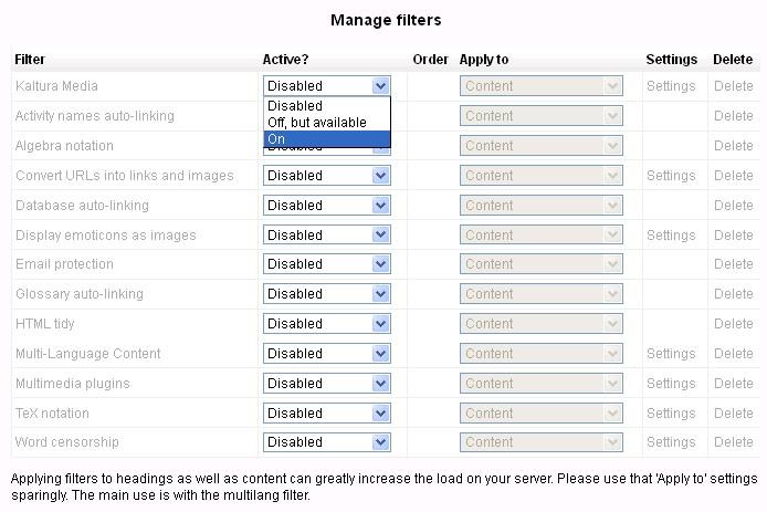 Configuring the Kaltura Package for Moodle 2.x 2. Find Kaltura Media and select On from the dropdown menu.