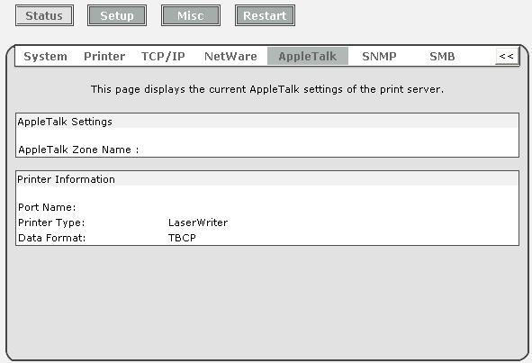AppleTalk Status 1. Click Status, it then appears the sub-menu. 2. Click AppleTalk, it then as shown in the following picture.