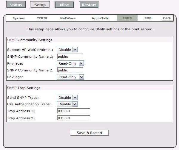 1. Click Setup, it then appears the sub-menu. 2. Click SNMP, it then as shown in the following picture. SNMP Community: The print server supports up to two community names.