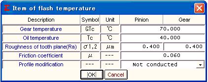 16 Flash Temperature The flash temperature which arises on a tooth surface is calculated. The setting screen is shown in Fig. 1.29.