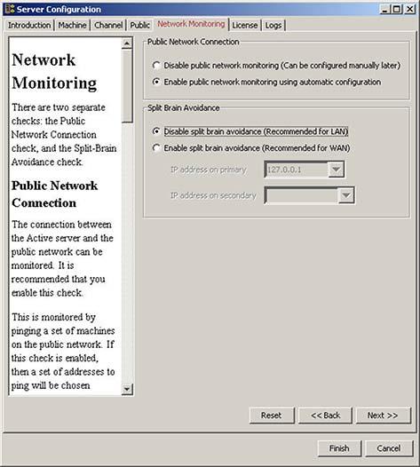 To enable Network Monitoring 1 Go to the Network Monitoring tab. 2 Select Enable public network monitoring using automatic configuration. 3 Click Next or Finish.