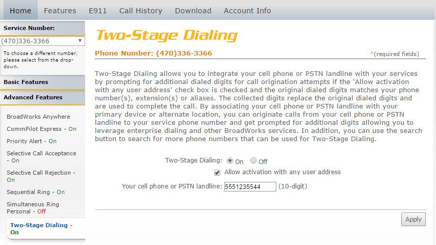 Two-Stage Dialing Two-Stage Dialing Two-stage dialing allows you to make calls from a second device while showing you are calling from your primary number.