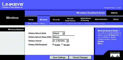 The Wireless Tab - Basic Wireless Settings The basic settings for wireless networking are set on this screen. Wireless Network Mode.