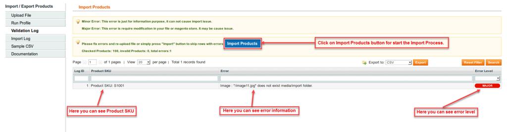 If you want to ignore this error and import your data then click on Import Products button. Otherwise solve your error and re-upload file. There are two errors levels: Major Errors and Minor Errors.