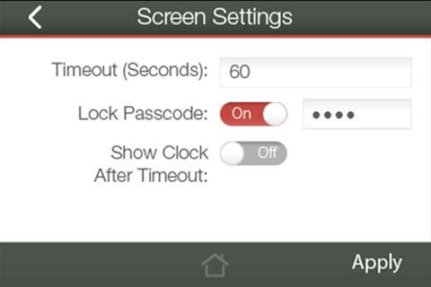 MANAGEMENT SETTINGS (TOUCH) Screen Settings Manage the behavior and security of the LCD screen: Timeout: When the touch screen is inactive past the duration of the Timeout time (in seconds), it will