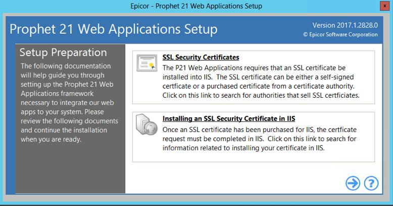 Installing Web Applications Configuring Prophet 21 Web Applications The Prophet 21 Web Applications configuration tool automatically opens once the installation