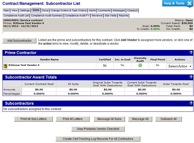 Managing subcontractors On the Contract Management: Subcontractor List page, you can add and manage subcontractors for