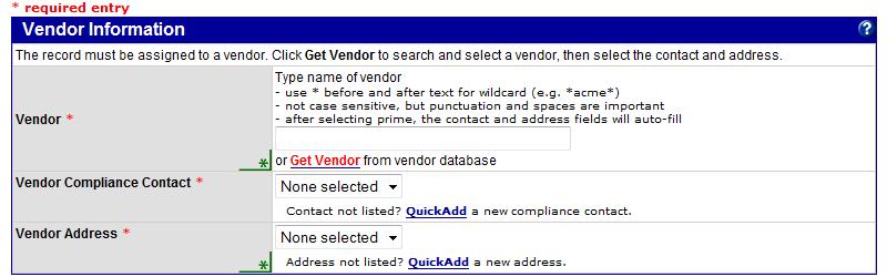 In the Vendor field, type the name of the vendor and select it from the list, or click Get Vendor and complete a search for the firm.