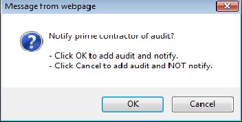 Specify whether you want to notify the prime contractor that you are adding an audit.