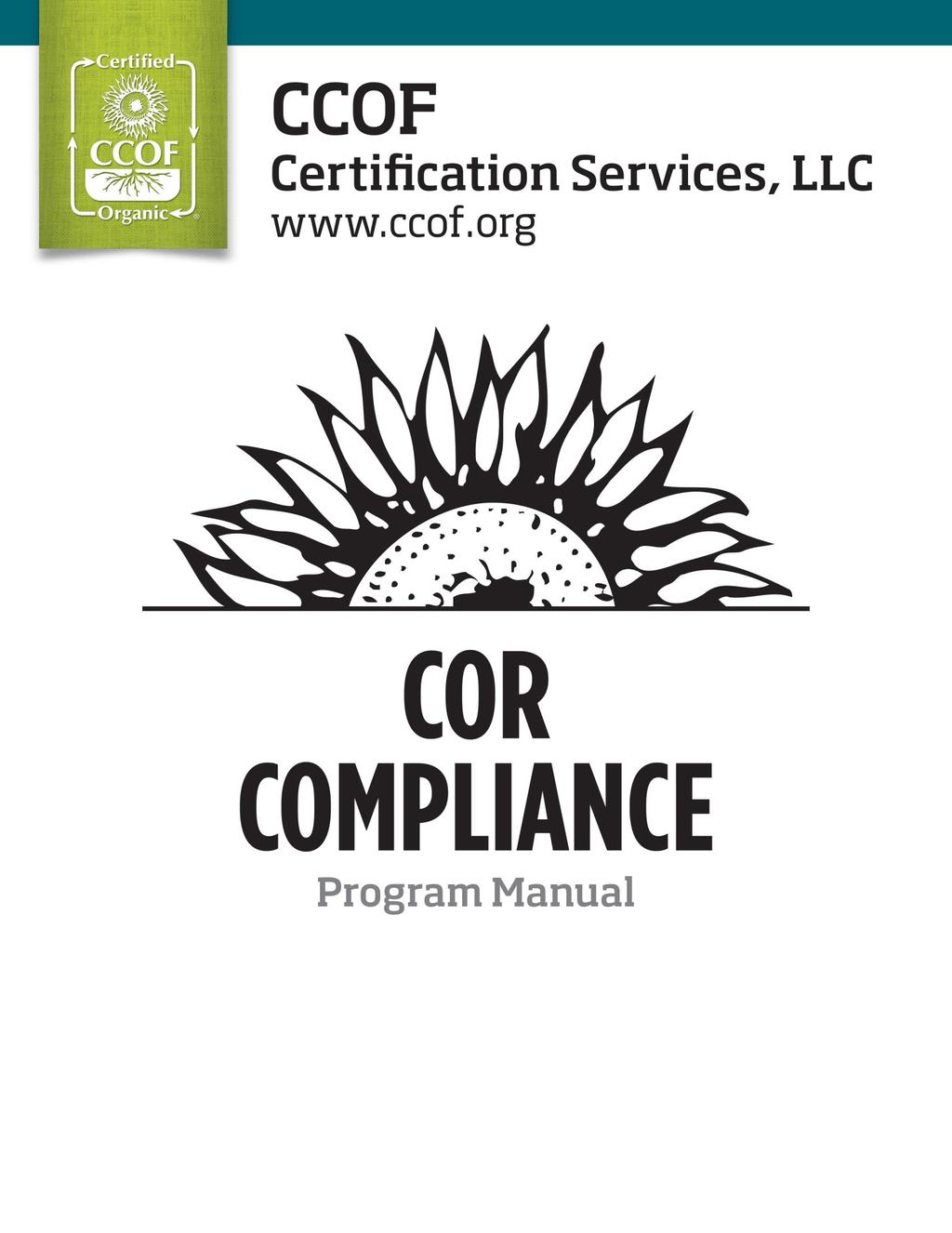 For the Certification of Operations Located in Canada to the Canadian Organic Regime (COR) CCOF CERTIFICATION