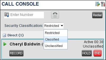 CHANGE SECURITY CLASSIFICATION You can change your security classification, but only to a level lower than your assigned level, and you can only do so while in an active call.