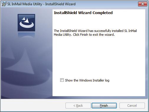 ISSUE 1.0 SL2100 4. On the Install Wizard Completion Screen (Figure 3-2 SL InMail Media Utility Install Wizard Install Completion Screen on page 3-3), click Finish. This completes the installation.