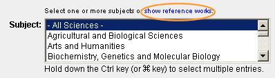 ScienceDirect Help Performing an Advanced Reference Works Search To search multiple reference works using Advanced Search If you are already on the Reference Works Advanced search form, skip to step