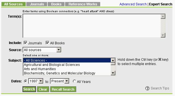 ScienceDirect Help All Sources Search X X X X X Journals Search X Books Search X X X Reference Works Search X Return to top Expert Search The Expert search form is available from the Search tab on