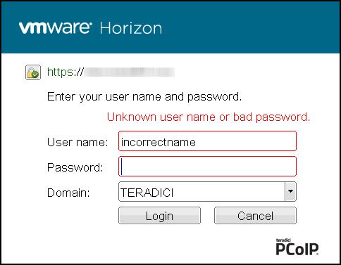 Unknown User Name or Password Connecting to a Desktop If the user is not configured to connect automatically to a desktop, a list of one or more desktops to which the user is entitled displays.